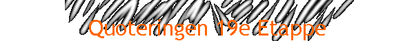 Quoteringen 19e Etappe