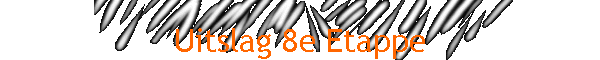 Uitslag 8e Etappe